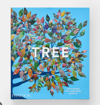 TREE: EXPLORING THE ARBOREAL WORLD