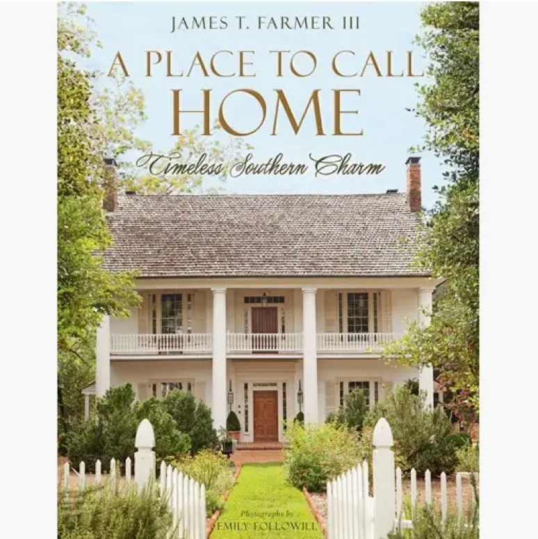 A PLACE TO CALL HOME: TIMELESS SOUTHERN CHARM